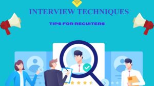 INTERVIEW TECHNIQUES