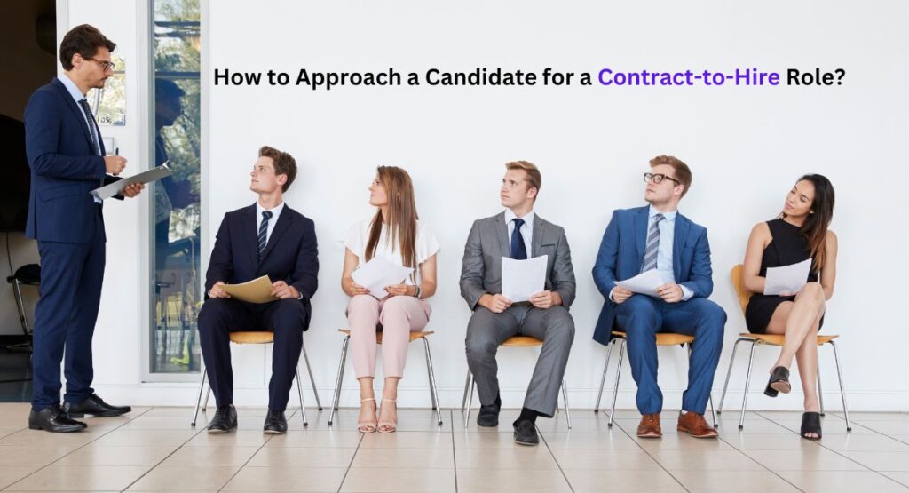 How to Approach a Candidate for a Contract-to-Hire Role?