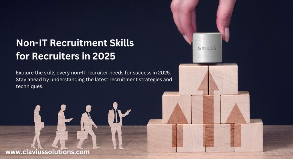 Essential Non-IT Recruitment Skills for 2025 Recruiters 4 Non-IT Recruitment Skills
