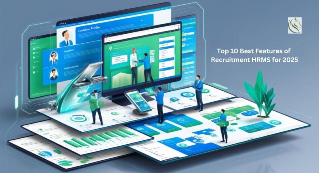 Top 10 Features of Recruitment HRMS for 2025 recruiters 3 features of recruitment